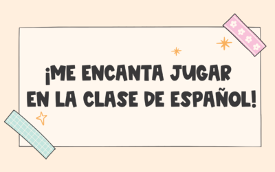 17 Fun Games to Play in Spanish Class!