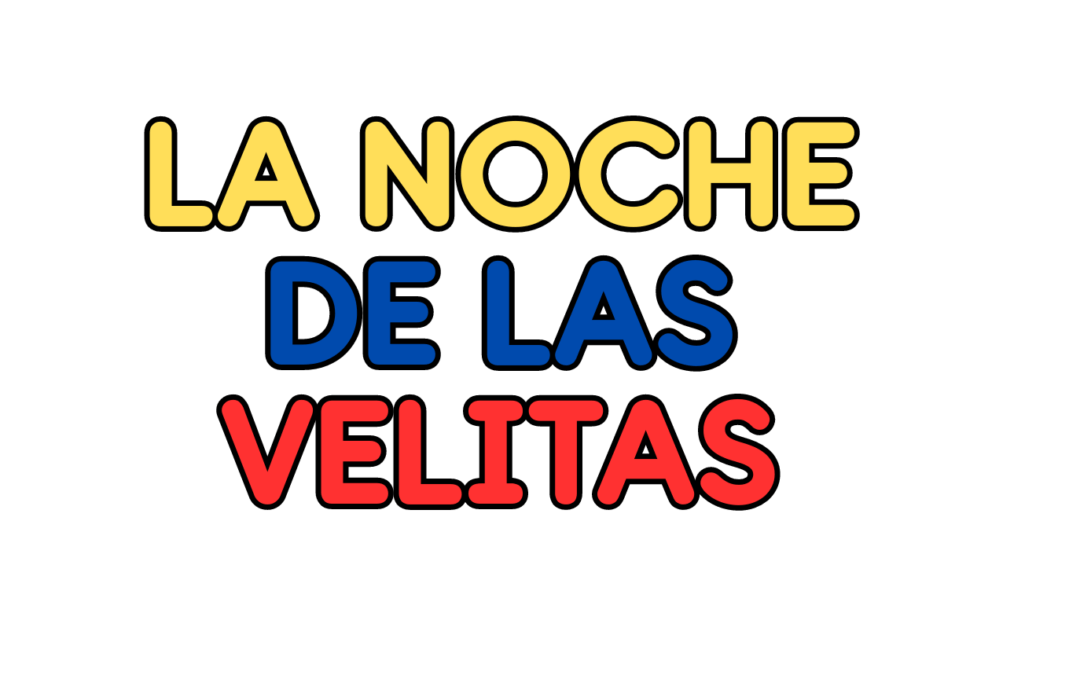 LA NOCHE DE LAS VELITAS – RESOURCES FOR SPANISH CLASS